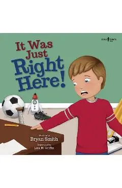 It Was Just Right Here! - Bryan Smith