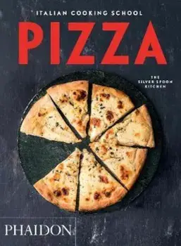 Italian Cooking School: Pizza, Paperback/Silver Spoon