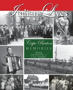 Italian Lives: Cape Breton Memories, Paperback/Sam Migliore