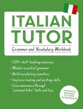 Italian Tutor: Grammar and Vocabulary Workbook (Learn Italian with Teach Yourself): Advanced Beginner to Upper Intermediate Course, Paperback/Maria Guarnieri