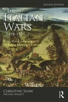 Italian Wars 1494-1559. War, State and Society in Early Modern Europe, Paperback/Michael Mallett