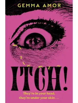 ITCH!. The darkly feminist horror novel crawling under your skin for Halloween 2025, Paperback/Gemma Amor