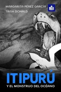 Itipur y el monstruo del ocano: Spanish-English in Easy-to-Read format, Paperback/P rez Garc a Margarita