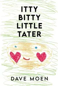 Itty Bitty Little Tater, Paperback/Dave Moen