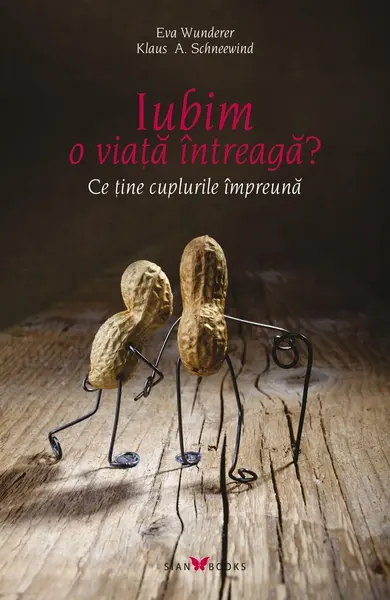 Iubim o viata intreaga? | Eva Wunderer, Klaus A. Schneewind