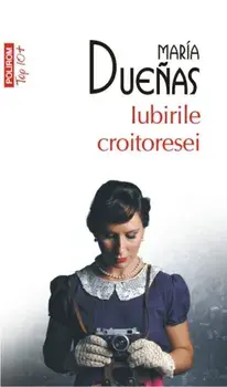 Iubirile croitoresei (Top 10+)/Maria Duenas