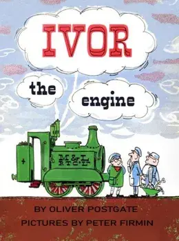 Ivor the Engine, Hardback/Oliver Postgate