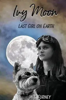 Ivy Moon: Last Girl on Earth, Paperback/William Charles Furney