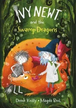 Ivy Newt and the Swamp Dragons, Paperback/Derek Keilty