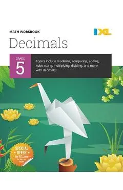 IXL Math Workbook: Grade 5 Decimals - Ixl Learning