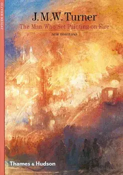 J. M. W. Turner. The Man Who Set Painting on Fire, Paperback/Olivier Meslay