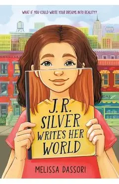 J.R. Silver Writes Her World - Melissa Dassori