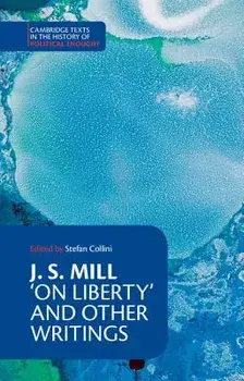 J. S. Mill: 'on Liberty' and Other Writings, Paperback/John Stuart Mill