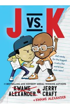 J vs. K - Kwame Alexander