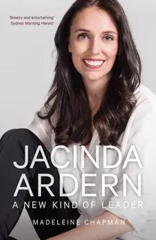 Jacinda Ardern. A New Kind of Leader, 2 New edition, Paperback/Madeleine Chapman
