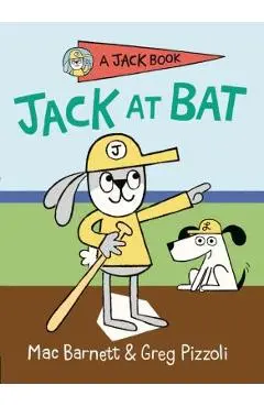 Jack at Bat - Mac Barnett