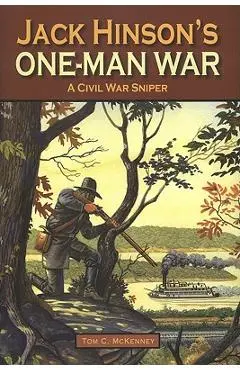 Jack Hinson's One-Man War - Tom Mckenney