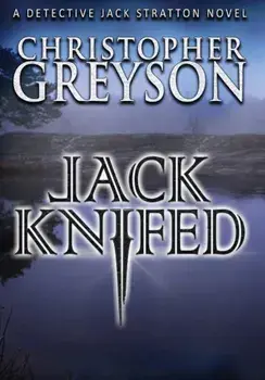 Jack Knifed, Hardcover/Christopher Greyson
