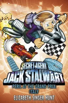 Jack Stalwart: Peril at the Grand Prix. Italy: Book 8, Paperback/Elizabeth Singer Hunt