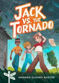 Jack vs. the Tornado: Tree Street Kids (Book 1), Paperback/Amanda Cleary Eastep