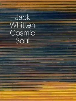 Jack Whitten: Cosmic Soul, Paperback/Jack Whitten