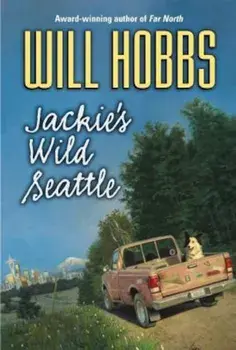 Jackie's Wild Seattle, Paperback/Will Hobbs