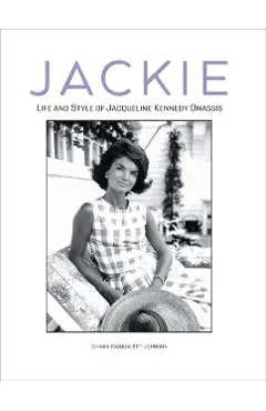 Jackie: The Life and Style of Jacqueline Kennedy Onassis - Chiara Pasqualetti Johnson