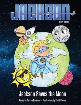 Jackson Superhero. Jackson Saves the Moon/***