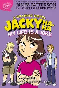 Jacky Ha-Ha: My Life Is a Joke (a Graphic Novel), Paperback/James Patterson