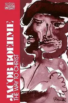 Jacob Boehme: The Way to Christ, Paperback/Peter C. Erb