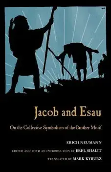Jacob & Esau: On the Collective Symbolism of the Brother Motif, Paperback/Erich Neumann