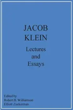 Jacob Klein Lectures and Essays, Paperback/Jacob Klein