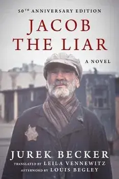 Jacob the Liar: A Novel--50th Anniversary Edition, Paperback/Jurek Becker