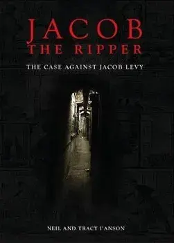 Jacob the Ripper: The Case Against Jacob Levy, Paperback/Tracy I'anson