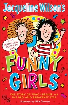 Jacqueline Wilson's Funny Girls. Previously published as The Jacqueline Wilson Collection, Paperback/Jacqueline Wilson