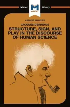 Jacques Derrida's Structure, Sign, and Play in the Discourse of Human Sciences, Paperback/Tim Smith-Laing