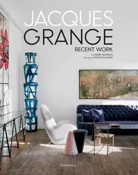 Jacques Grange. Recent Work, Hardback/Pierre Passebon