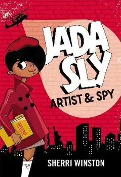 Jada Sly, Artist & Spy, Paperback/Sherri Winston