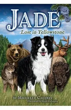 Jade-Lost in Yellowstone - Michelle Caffrey