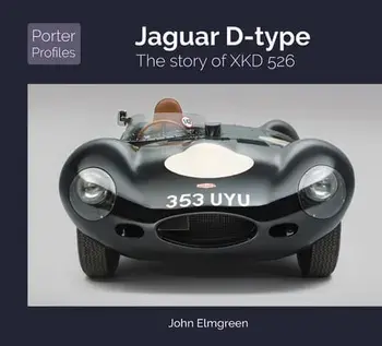 Jaguar D-Type. The Story of XKD526, Hardback/John Elmgreen