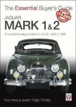 Jaguar Mark 1 & 2: All Models Including Daimler 2.5-Litre V8, 1955 to 1969, Paperback/Nigel Thorley