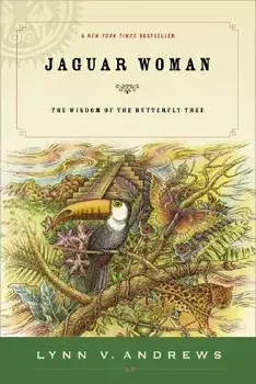 Jaguar Woman: The Wisdom of the Butterfly Tree, Paperback/Lynn V. Andrews