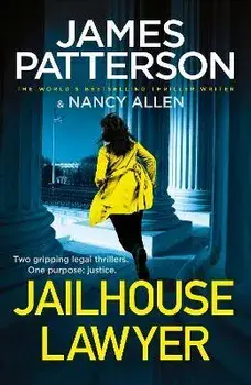 Jailhouse Lawyer. Two gripping legal thrillers, Paperback/James Patterson