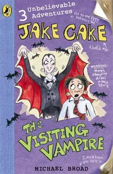 Jake Cake: The Visiting Vampire, Paperback/Michael Broad