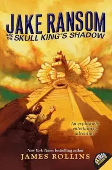Jake Ransom and the Skull King's Shadow, Paperback/James Rollins