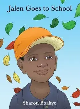 Jalen Goes to School, Hardcover/Sharon Boakye