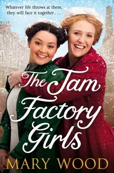 Jam Factory Girls, Paperback/Mary Wood