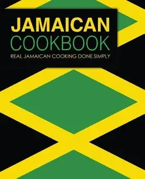 Jamaican Cookbook: Real Jamaican Cooking Done Simply, Paperback/Booksumo Press