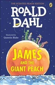 James and the Giant Peach: The Scented Peach Edition, Paperback/Roald Dahl