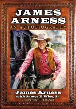 James Arness: An Autobiography, Paperback/James Arness